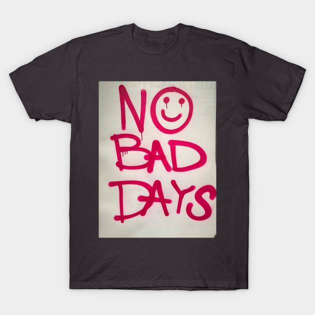 No Bad Days T-Shirt by Saint Alban